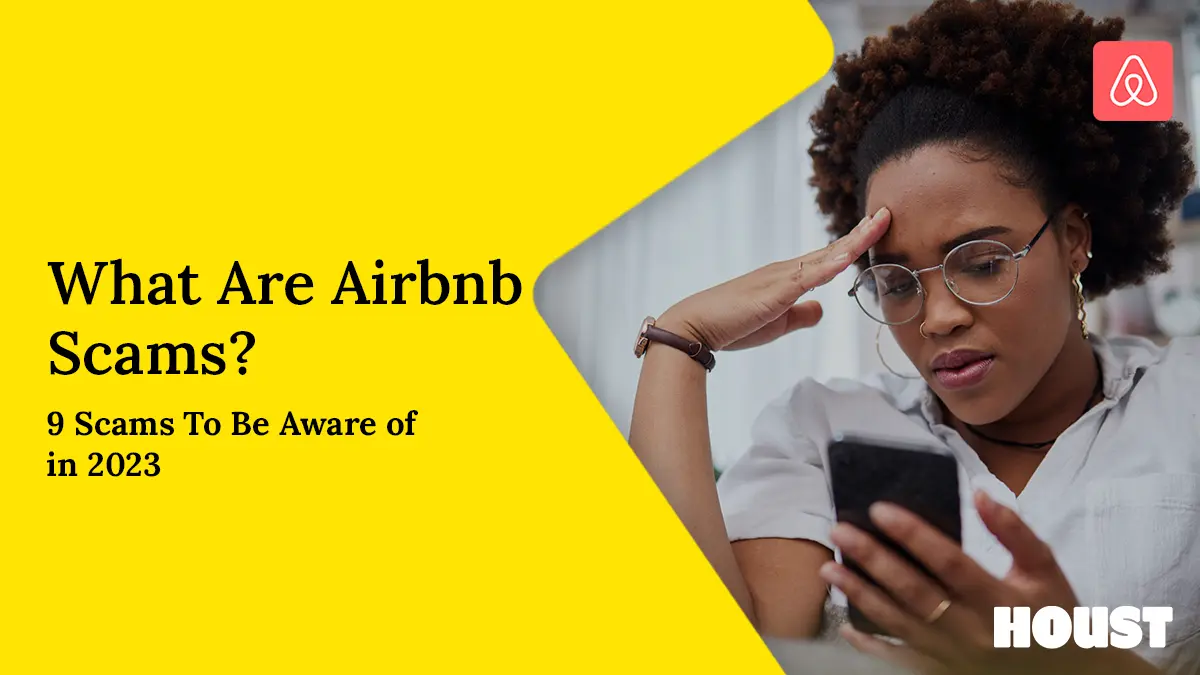 What Are Airbnb Scams? 9 Scams To Be Aware of in 2023